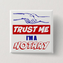 Vertrauen Sie mir, ich sind ein Notar-großer Button