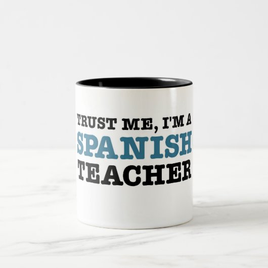 Vertrauen Sie mir, ich sind ein spanischer Lehrer Zweifarbige Tasse (Mittel)