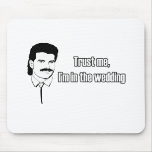 Vertrauen Sie mir Im auf die Hochzeit Mousepad