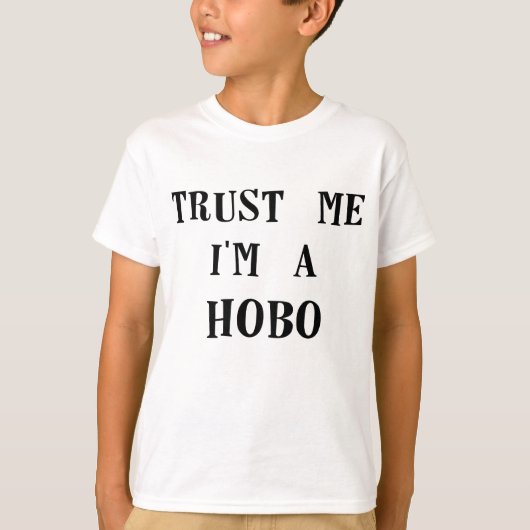 vertrauen Sie mir im ein hobo.png T-Shirt (Vorderseite)