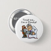 Vertrauen Sie mir Im ein Zahnarzt Button (Vorne & Hinten)