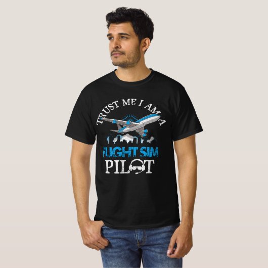 Vertrauen Sie mir im Flight Simulator Sim Pilot Av T-Shirt (Vorne ganz)