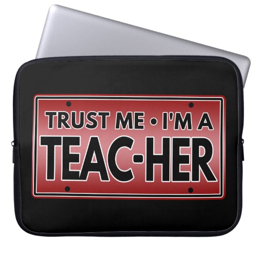 VERTRAUEN SIE MIR IM LEHRER LAPTOPSCHUTZHÜLLE (Vorderseite)