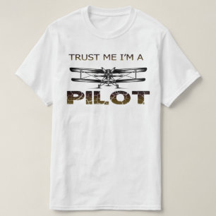 Vertrauen Sie mir im Pilot T-Shirt
