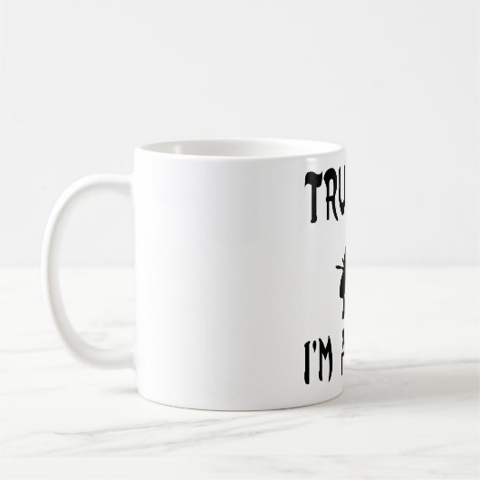 Vertrauen Sie mir Kaffeetasse (Links)