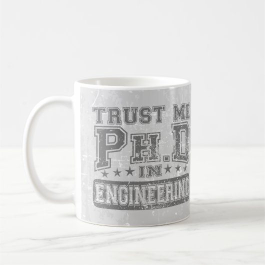 Vertrauen Sie mir Ph.D auf Technik Kaffeetasse (Links)