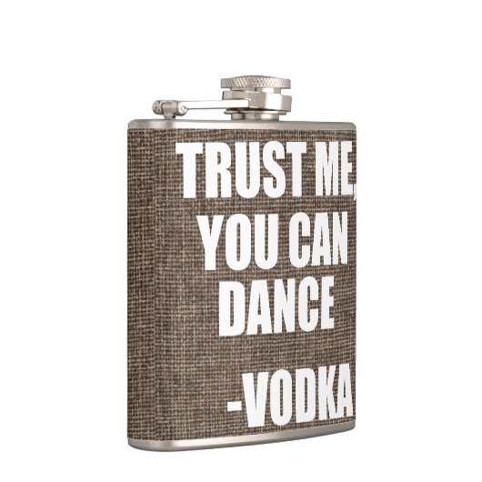 VERTRAUEN SIE MIR, SIE KÖNNEN TANZEN - Vodka Flachmann (Rechts)