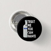 Vertrauen Sie mir, Sie können tanzen - Wodka lusti Button (Vorne & Hinten)