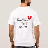Vertrauen Sie nicht dem "L" in der Liebe T-Shirt (Rückseite)