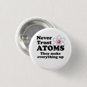 Vertrauen Sie nie Atomen Button (Vorne & Hinten)