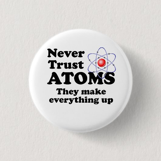 Vertrauen Sie nie Atomen Button (Vorderseite)