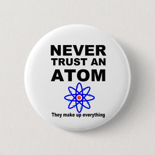 Vertrauen Sie nie einem Atom Button