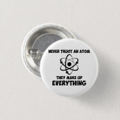 Vertrauen Sie nie einem Atom Button (Vorne & Hinten)