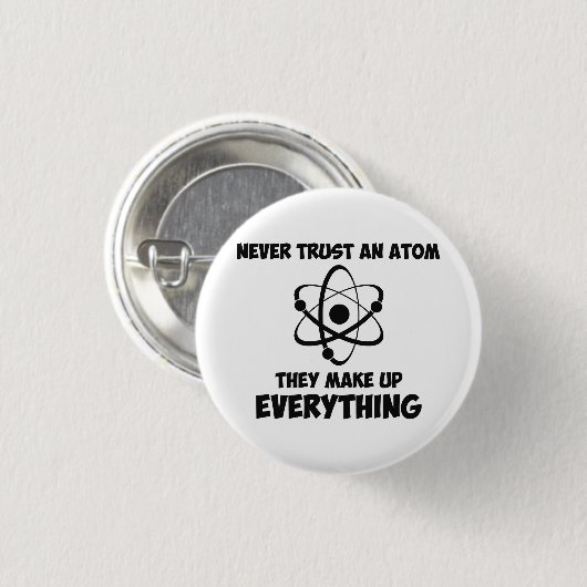 Vertrauen Sie nie einem Atom Button (Vorne & Hinten)