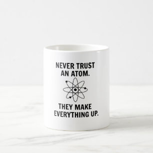 Vertrauen Sie nie einem Atom Kaffeetasse