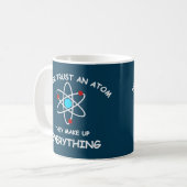 Vertrauen Sie nie einem Atom, sie bilden alles Kaffeetasse (Vorderseite Links)