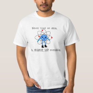 Vertrauen Sie nie einem Atom-T - Shirt
