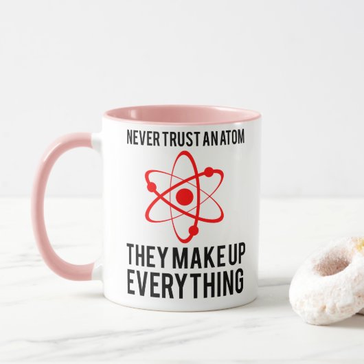 VERTRAUEN SIE NIE EINEM ATOM TASSE (Mit Donut)