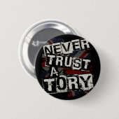 Vertrauen Sie nie einem Tory Button (Vorne & Hinten)