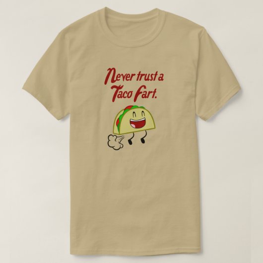 VERTRAUEN SIE NIE EINER TACO-FURZ T-Shirt (Design vorne)