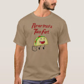 VERTRAUEN SIE NIE EINER TACO-FURZ T-Shirt (Vorderseite)