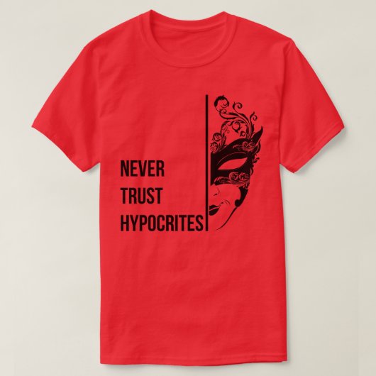 VERTRAUEN SIE NIE HYPOKRITEN T-Shirt (Design vorne)