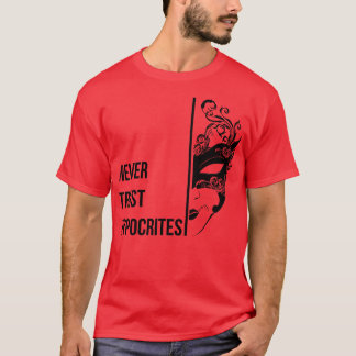 VERTRAUEN SIE NIE HYPOKRITEN T-Shirt