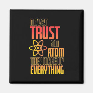 Vertrauen Sie niemals auf einen Atom, der alles sc Magnet