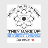 Vertrauen Sie niemals einem Atom, das alles zusamm Aufkleber (Blatt)