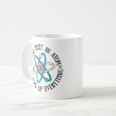 Vertrauen Sie niemals einem Atom, das alles zusamm Kaffeetasse (Vorderseite Links)