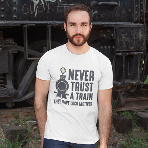 Vertrauen Sie niemals einem Zug T-Shirt