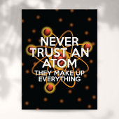 VERTRAUEN SIE NIEMALS EINEN ATOM Science Joke Poster
