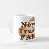 Vertrauen Sie niemals einer Furz Kaffeetasse (Vorderseite Links)