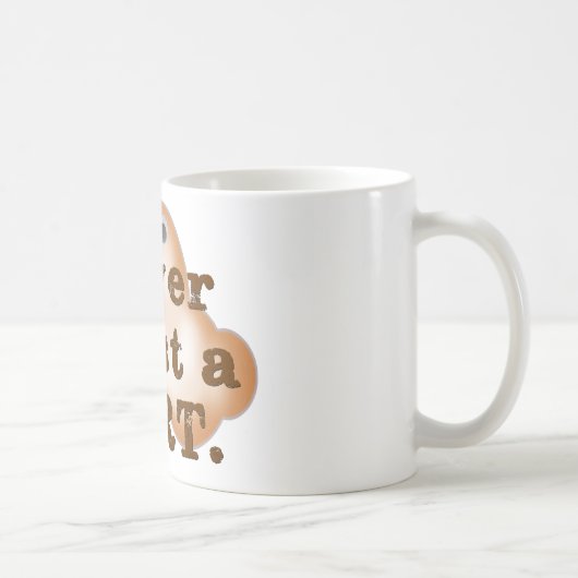 Vertrauen Sie niemals einer Furz Kaffeetasse (Rechts)