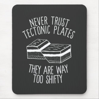 Vertrauen Sie niemals tektonischen Tellern, die zu Mousepad