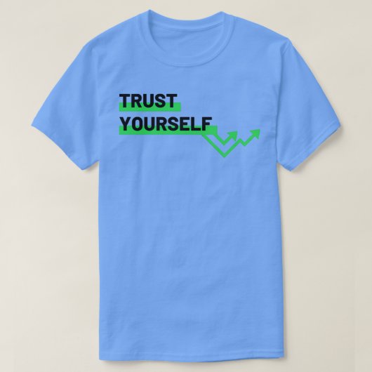 Vertrauen Sie selbst T-Shirt (Design vorne)