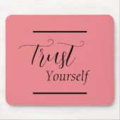 "Vertrauen Sie sich selbst" - Phrase Black Letters Mousepad (Vorne)