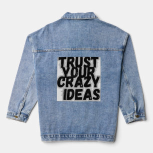 Vertrauen Sie sich selbst T - Shirt Jeansjacke