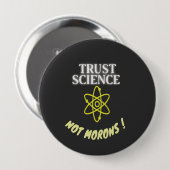 Vertrauen Sie Wissenschaft nicht Morons Button (Vorne & Hinten)