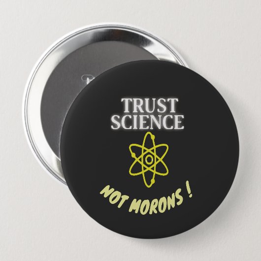 Vertrauen Sie Wissenschaft nicht Morons Button (Vorne & Hinten)