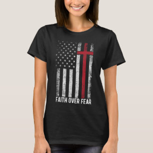 Vertrauen über Angst US Flag Christliches Kreuz  T-Shirt
