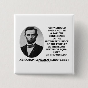 Vertrauens-Gerechtigkeits-Zitat Abraham Lincolns Button