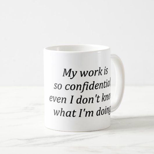 Vertrauliche Arbeits-Kaffee-Tasse Kaffeetasse (VorderseiteRechts)