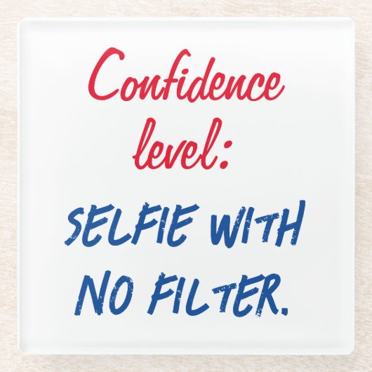 Vertraulichkeitsstufe: Selfie ohne Filter Glasuntersetzer (Vorderseite)