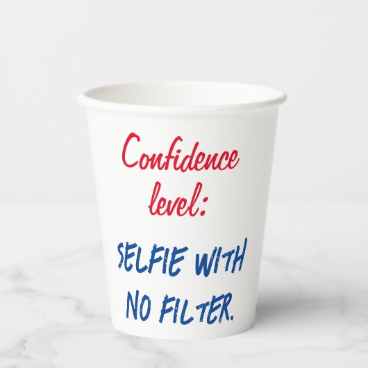 Vertraulichkeitsstufe: Selfie ohne Filter Pappbecher (Vorderseite)