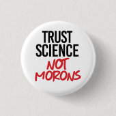 Vertraut Wissenschaft nicht Morns Button (Vorderseite)