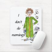 Vertrautes Sprichwort Ich mache keine Morgenkarika Mousepad (Mit Mouse)