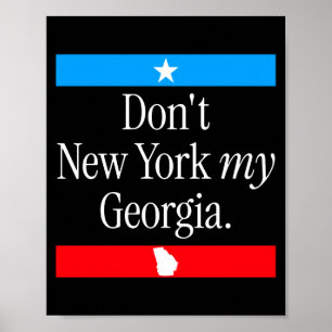 Verunstalte nicht mein Georgia Funny State Stolz G Poster