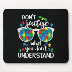 Verurteile nicht, verstehe Liebe Autistische Kinde Mousepad