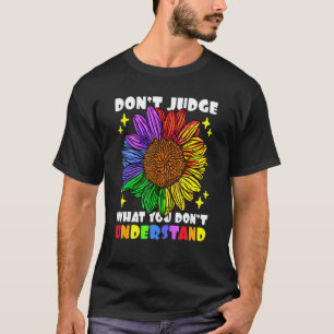 Verurteile nicht, was du nicht verstehst Sonnenblu T-Shirt